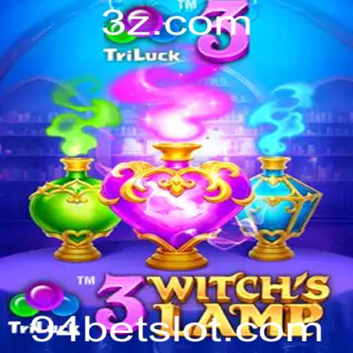 Descubra o Enigmático Jogo 3WitchsLamp e a Emoção do 94bet