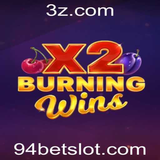 Descubra Tudo Sobre o Jogo 'BurningWinsX2' com 94bet