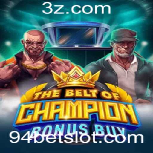 TheBeltOfChampionBonusBuy: Explorando o Universo de 94bet